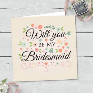 Will You Be My Bridesmaid Greeting Card (035)