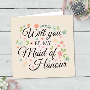 Will You Be My Maid of Honour Greeting Card (039)